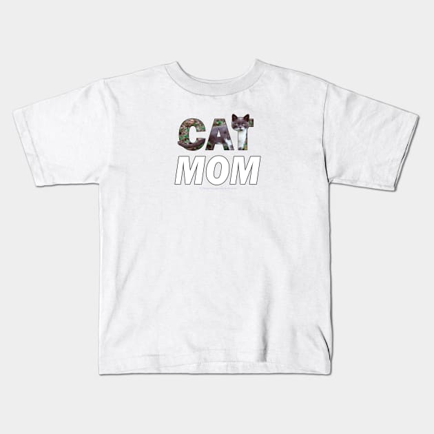 CAT MOM - grey and white cat oil painting word art Kids T-Shirt by DawnDesignsWordArt